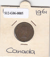 S12-G06-0005 Canada  1 cent 1961   VF KM49