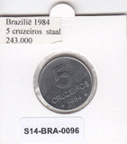 S14-BRA-0096 Brazil 5 cruzeiros 1984  UNC KM# 591